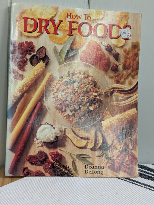 How To Dry Food - Deanna Delong